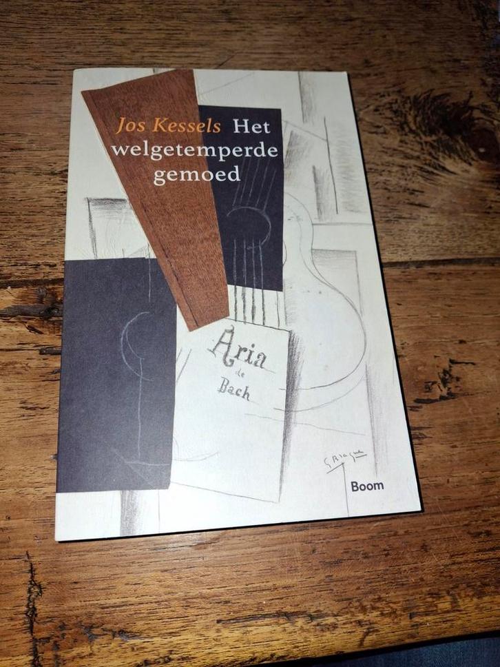 Jos Kessels - Het welgetemperde gemoed, Boeken, Filosofie, Zo goed als nieuw, Ophalen of Verzenden