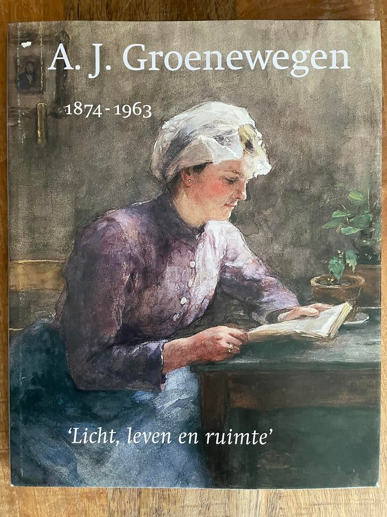 A.J. Groenewegen: Licht, leven en ruimte, Ophalen of Verzenden