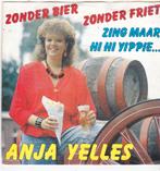Single Anja Yelles - Zonder bier, zonder friet, Ophalen of Verzenden, Gebruikt, Nederlandstalig