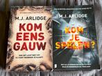 M.J. Arlidge - Kom je spelen?, Ophalen of Verzenden, Zo goed als nieuw, Nederland, M.J. Arlidge