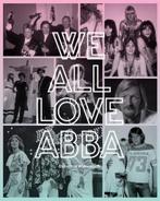 WE ALL LOVE ABBA hc STANY VAN WYMEERSCH, Boeken, Muziek, Gelezen, Artiest, Ophalen of Verzenden