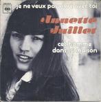 Annette Juillet – Je Ne Veux Pas Vivre Avec Toi (1976), Cd's en Dvd's, Vinyl Singles, Pop, Gebruikt, Ophalen of Verzenden, 7 inch