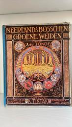 Neerlands Bosschen en Groene Weiden door J. De Jonge, Boeken, Encyclopedieën, Gelezen, Ophalen of Verzenden