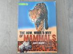 The How, What and Why of Mammals, Boeken, Ophalen of Verzenden, Zo goed als nieuw, Fictie algemeen