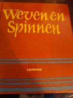 Weven en Spinnen - Handboek voor Weeftechnieken, Boeken, Ophalen of Verzenden, Zo goed als nieuw, Breien en Haken, Cantecleer