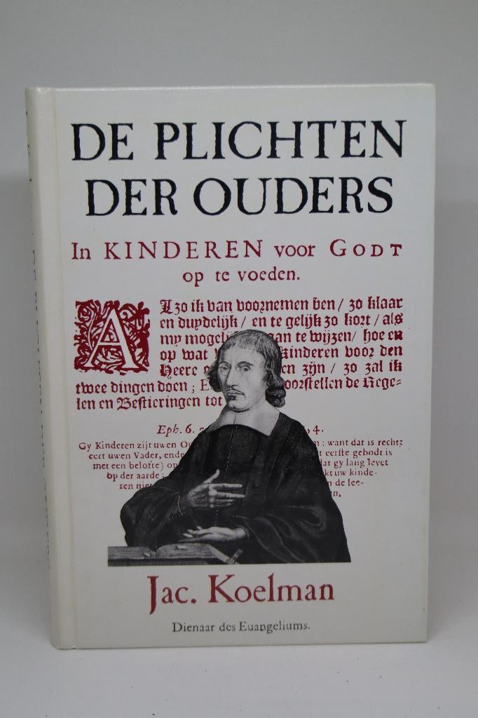 De plichten der ouders - Jacobus Koelman, Boeken, Ophalen of Verzenden, Gelezen