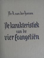 De Karakteristiek van de  vier  Evangelien., Ophalen of Verzenden, Zo goed als nieuw, Dr. A. van der Hoeven, Christendom | Protestants