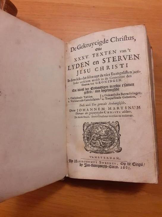 De Gekruycigde Christus (1665) - Johannes Martinus, Antiek en Kunst, Antiek | Boeken en Bijbels, Ophalen of Verzenden