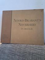 NOORD-BRABANT'S NIJVERHEID IN BEELD (1918), Boeken, Ophalen of Verzenden
