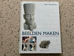 Beelden Maken - Karin Hessenberg, Ophalen of Verzenden, Zo goed als nieuw, Beeldhouwkunst