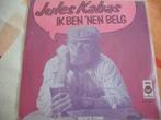 Jules Kabas - Ik ben 'nen belg., Ophalen of Verzenden, Gebruikt, Overige formaten, Levenslied of Smartlap
