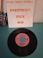 Sissy Penis Factory - Everybody Fuck Now 7" Single 1991, Ophalen of Verzenden, 1980 tot 2000, Gebruikt, Overige formaten