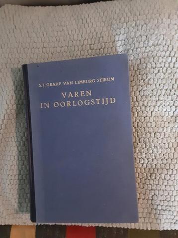Varen in oorlogstijd----S.J. Graaf van Limburg Stirum beschikbaar voor biedingen