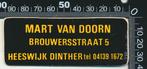 Sticker: Mart van Doorn - Heeswijk Dinther, Ophalen of Verzenden, Zo goed als nieuw, Bedrijf of Vereniging