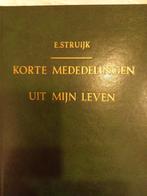 Korte mededelingen uit mijn leven. E Sruijk, E Struijk, Christendom | Protestants, Ophalen of Verzenden, Zo goed als nieuw