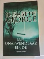 Elizabeth George - Een onafwendbaar einde, Boeken, Ophalen of Verzenden, Zo goed als nieuw, Elizabeth George