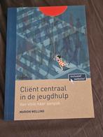 Cliënt centraal in de jeugdhulp, Ophalen of Verzenden, Zo goed als nieuw, Overige onderwerpen, Marion Welling
