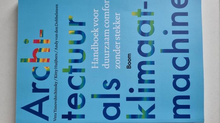 Architectuur als klimaatmachine voor hbo bouwkunde (Zwolle), Boeken, Studieboeken en Cursussen, Nieuw, HBO, Beta, Ophalen of Verzenden