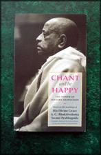 CHANT and be HAPPY - Bhaktivedanta Swami Prabhupada - The Po, Boeken, Zo goed als nieuw, Achtergrond en Informatie, Verzenden