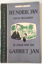 Hendrik Jan - De Zunige Neve van Garriet Jan, Ophalen of Verzenden, Gelezen, Van de Beulakker, Noord-Brabant