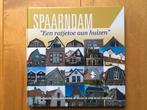 Spaarndam “Een ratjetoe aan huizen” - 2010 - hardcover, Ophalen of Verzenden, 20e eeuw of later, Zo goed als nieuw