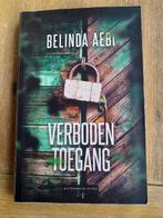 Belinda Aebi/ Verboden toegang, Gelezen, Ophalen of Verzenden, Nederland