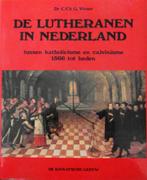 De Lutheranen in Nederland.Tussen katholicisme en calvinisme, Boeken, Ophalen of Verzenden, Zo goed als nieuw