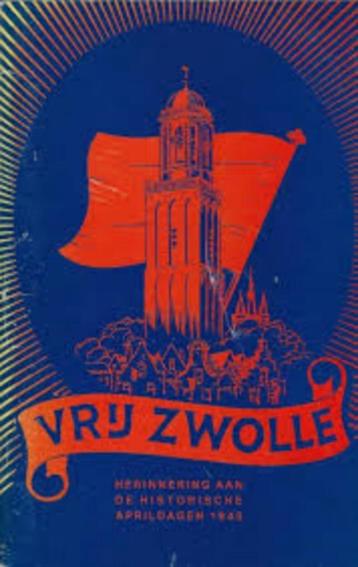 Vrij Zwolle herinnering aan de historische aprildagen 1945 beschikbaar voor biedingen