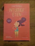 Evelyn Tribole - Intuïtief Eten, Boeken, Kookboeken, Ophalen of Verzenden, Zo goed als nieuw, Evelyn Tribole; Elyse Resch