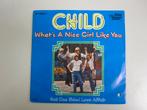 CHILD -  what's a nice girl like you - vinyl 7", Gebruikt, 7 inch, Single, Ophalen of Verzenden