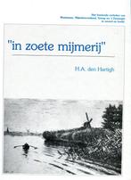 In zoete mijmerij - Westmaas - Mijnsheerenland en Greup, Boeken, Geschiedenis | Stad en Regio, Ophalen of Verzenden, 20e eeuw of later