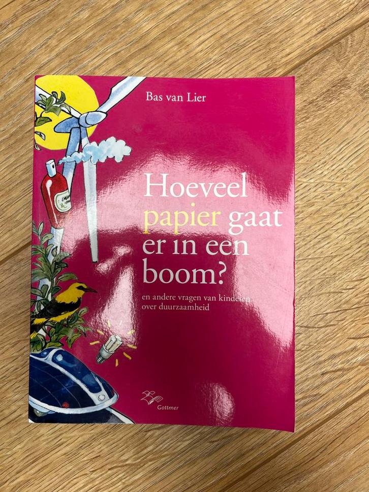 Hoeveel papier gaat er in een boom? - Bas van Lier, Boeken, Kinderboeken | Jeugd | onder 10 jaar, Zo goed als nieuw, Non-fictie