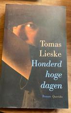 Tomas Lieske - Honderd hoge dagen, Tomas Lieske, Ophalen of Verzenden, Zo goed als nieuw, Nederland