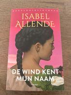 De wind kent mijn naam - Isabel Allende, Ophalen of Verzenden, Zo goed als nieuw