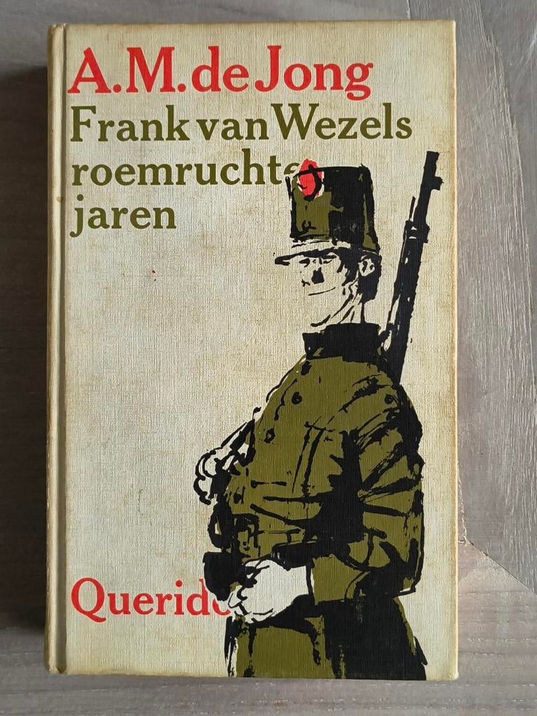 A.M. de Jong - Frank van Wezels roemruchte jaren, Boeken, Ophalen of Verzenden, Gelezen, A.M. de Jong, Nederland