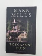 De Toscaanse Tuin - Mark Mills, Boeken, Ophalen of Verzenden