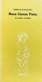 Herman Korteling - Buon Giorno Putto en andere verhalen, Herman Korteling, Ophalen of Verzenden, 20e eeuw of later, Gelezen