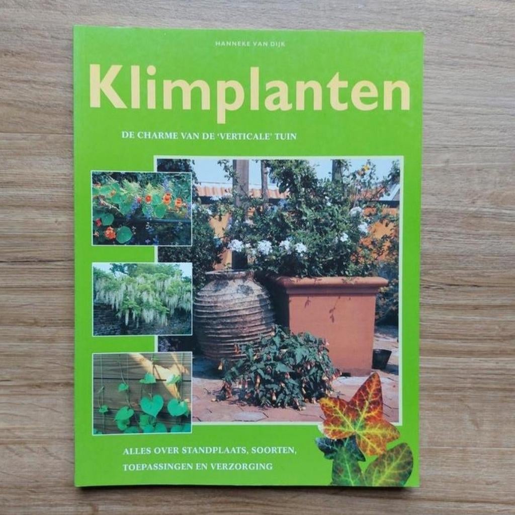 mooi tuinboek: Klimplanten - Hanneke van Dijk, 144blz, Boeken, Hanneke van Dijk, Ophalen of Verzenden, Zo goed als nieuw, Tuinieren en Tuinplanten