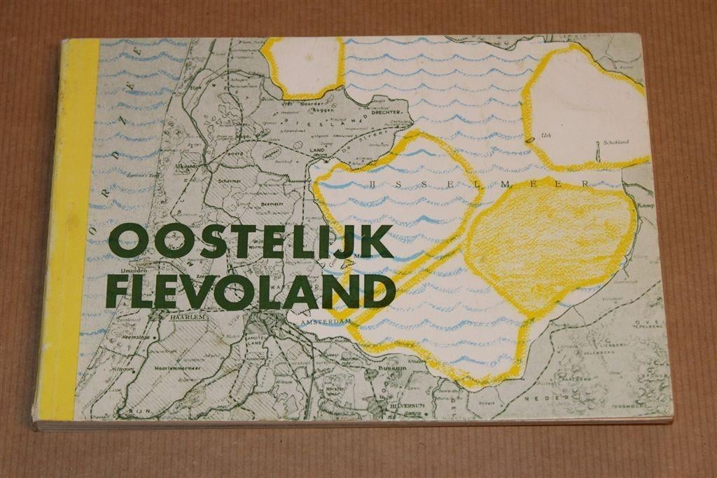 Oostelijk Flevoland [1963] — Ontstaan & Opbouw van de Polder, Boeken, Ophalen of Verzenden, Gelezen