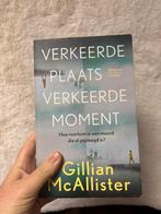 Verkeerde Plaats Verkeerde Moment - Gillian McAllister, Ophalen of Verzenden, Gelezen, Europa overig