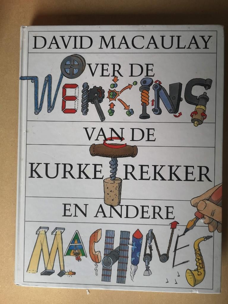 Boek: Over de werking van de kurketrekker en andere machines, Ophalen of Verzenden, Zo goed als nieuw