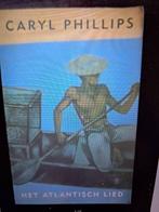 Het Atlantisch Lied : Caryl Phillips, Ophalen of Verzenden, Gelezen