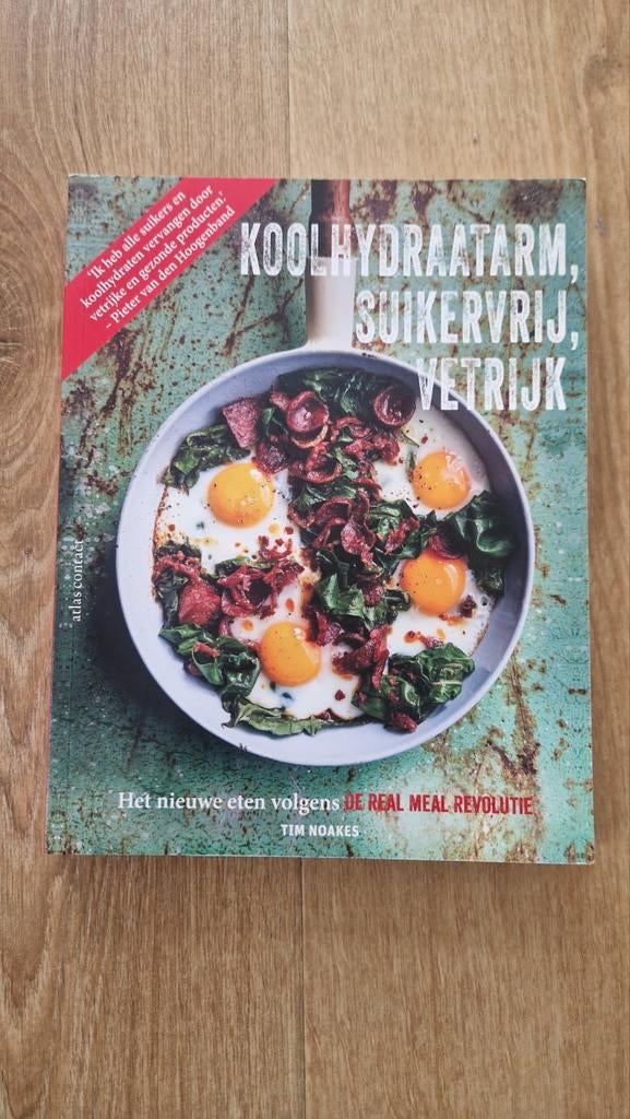 Sally-Ann Creed - Koolhydraatarm, suikervrij, vetrijk, Boeken, Ophalen of Verzenden, Zo goed als nieuw, Sally-Ann Creed; Tim Noakes; Jonno Proudfoot