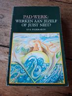 E. Pierrakos. Pad-werk. Werken aan je zelf of juist niet?, Ophalen of Verzenden, Gelezen, Spiritualiteit algemeen, Achtergrond en Informatie