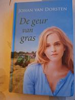 De geur van gras - Johan van Dorsten, Ophalen of Verzenden, Zo goed als nieuw, Johan van Dorsten, Nederland