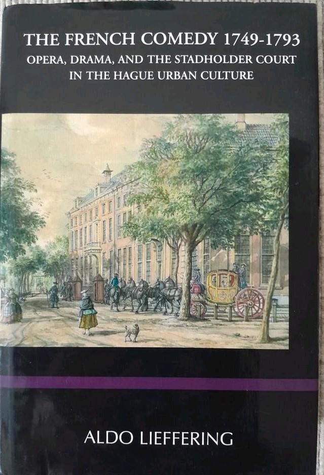 Franse Komedie in Den Haag 1749-1793, Boeken, Literatuur, Gelezen, Nederland, Ophalen of Verzenden