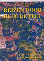 Theo Janssen; Reizen door de oude Peel; Vaarten in venen, Boeken, Geschiedenis | Stad en Regio, Ophalen of Verzenden, 20e eeuw of later