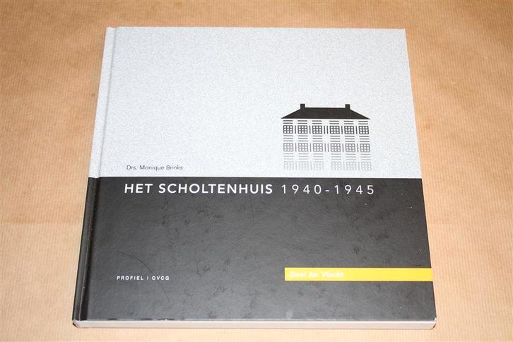 Het Scholtenhuis 1940-1945 - Deel 3a: Vlucht, Boeken, Geschiedenis | Stad en Regio, Zo goed als nieuw, Ophalen of Verzenden