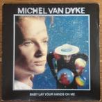 Michel Van Dyke Baby Lay Your Hands nederpop FH Noordwijk 7", Pop, Gebruikt, Ophalen of Verzenden, 7 inch