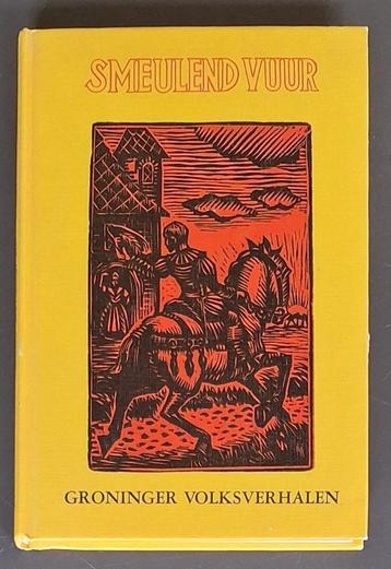 Smeulend vuur - Groninger Volksverhalen beschikbaar voor biedingen